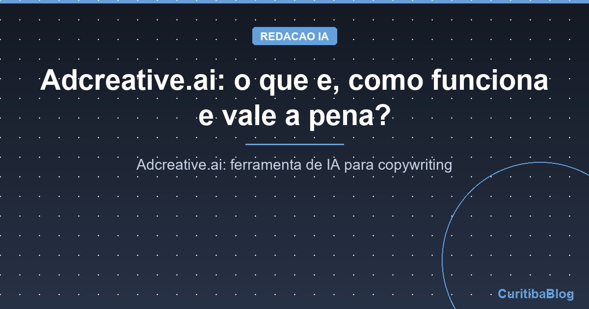 Adcreative.ai: o que e, como funciona e vale a pena?