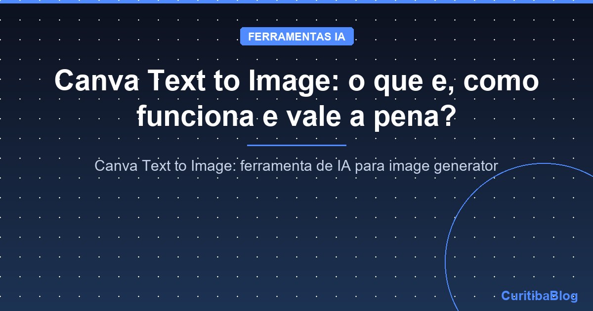 Canva Text to Image: o que e, como funciona e vale a pena?