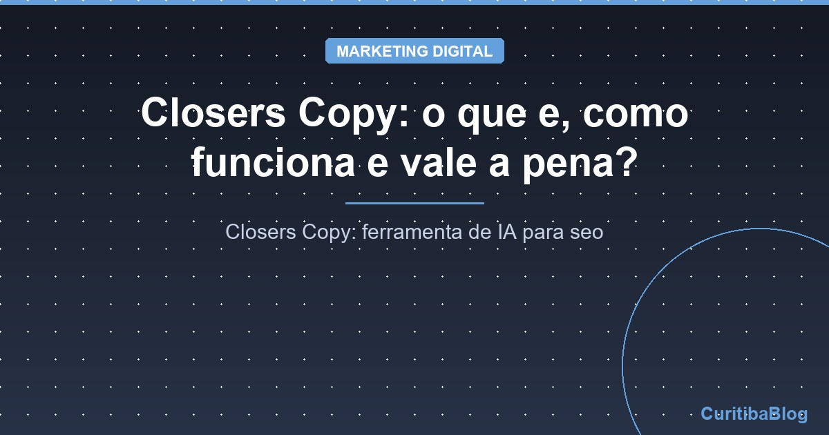 Closers Copy: o que e, como funciona e vale a pena?