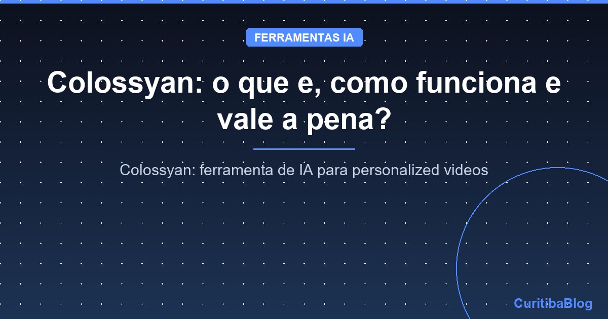 Colossyan: o que e, como funciona e vale a pena?