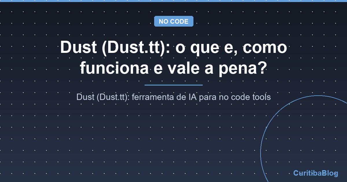 Dust (Dust.tt): o que e, como funciona e vale a pena?