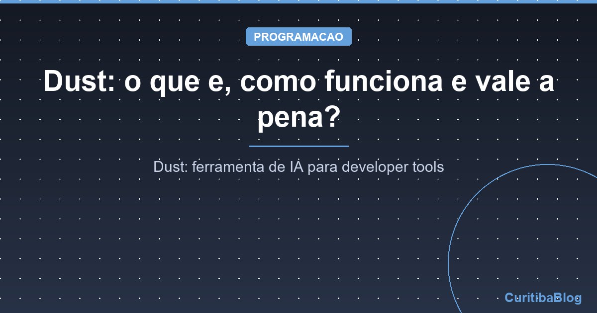 Dust: o que e, como funciona e vale a pena?