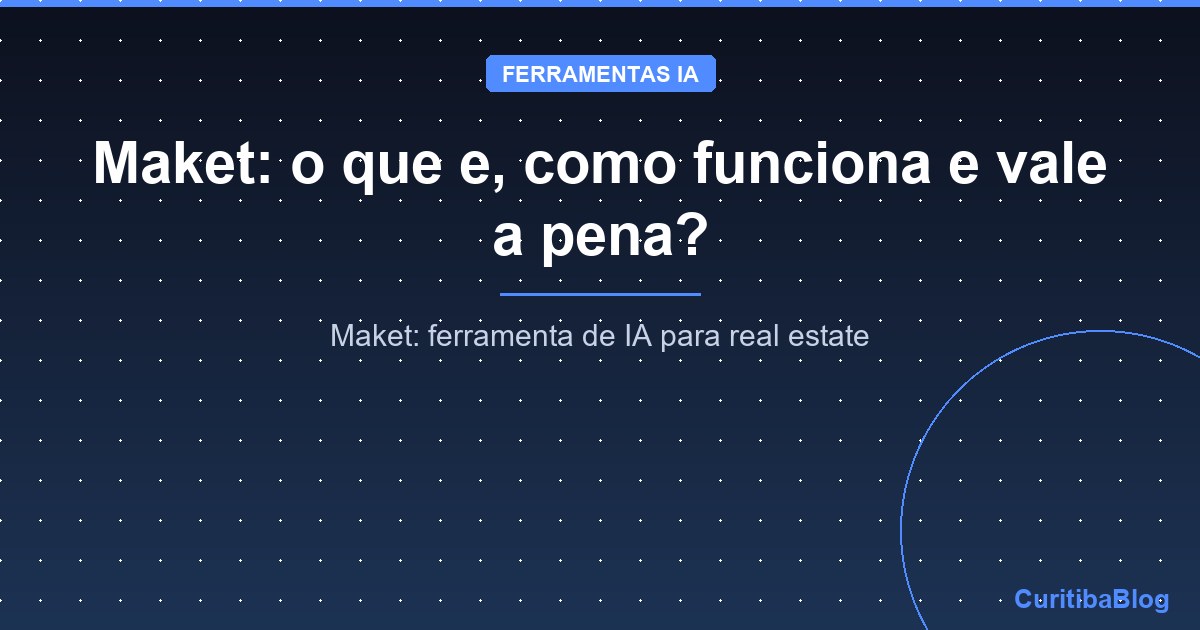 Maket: o que e, como funciona e vale a pena?