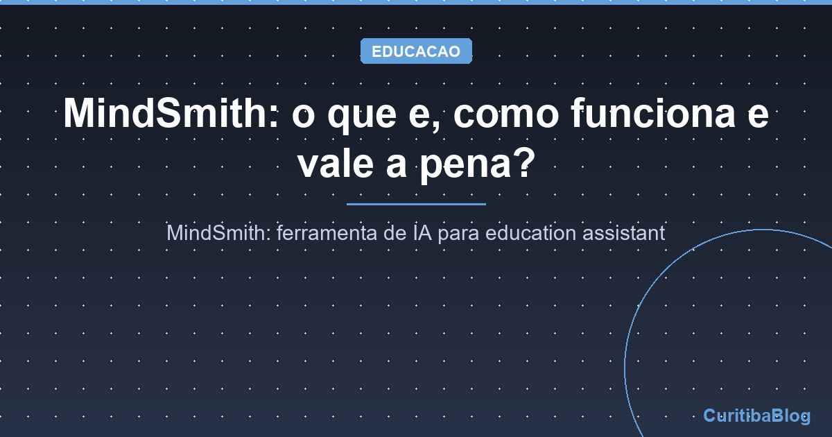 MindSmith: o que e, como funciona e vale a pena?