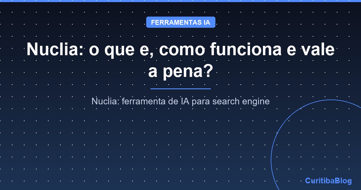 Nuclia: o que e, como funciona e vale a pena?