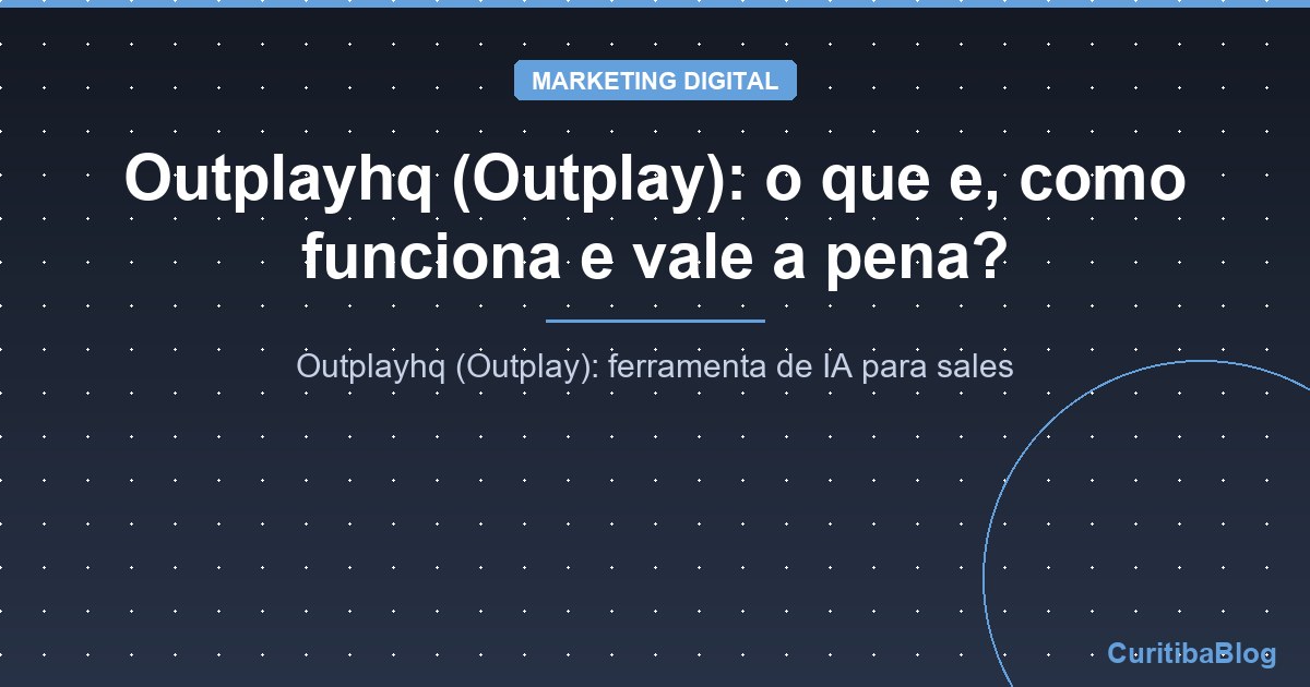 Outplayhq (Outplay): o que e, como funciona e vale a pena?