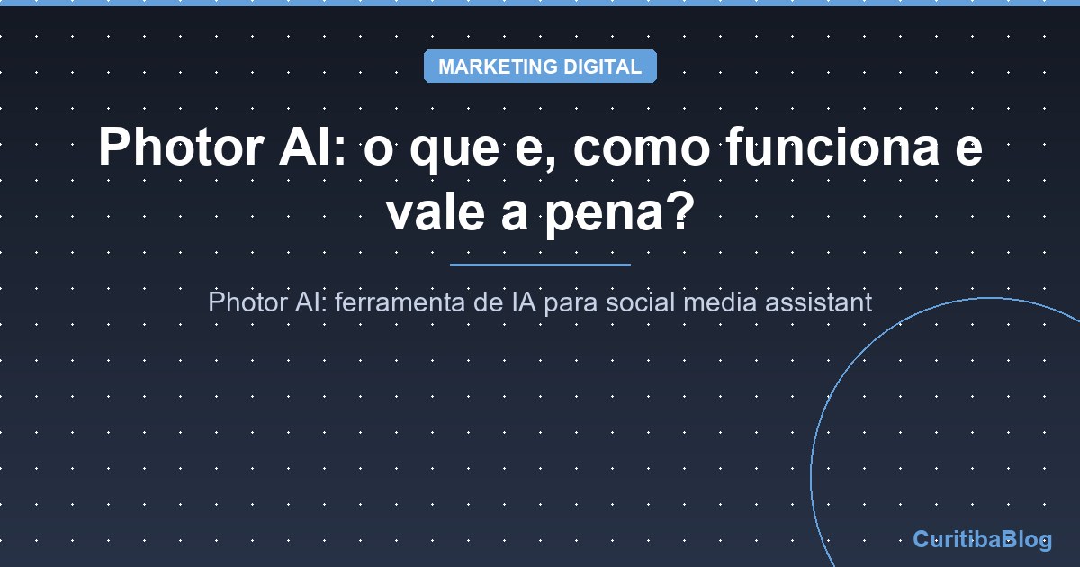 Photor AI: o que e, como funciona e vale a pena?