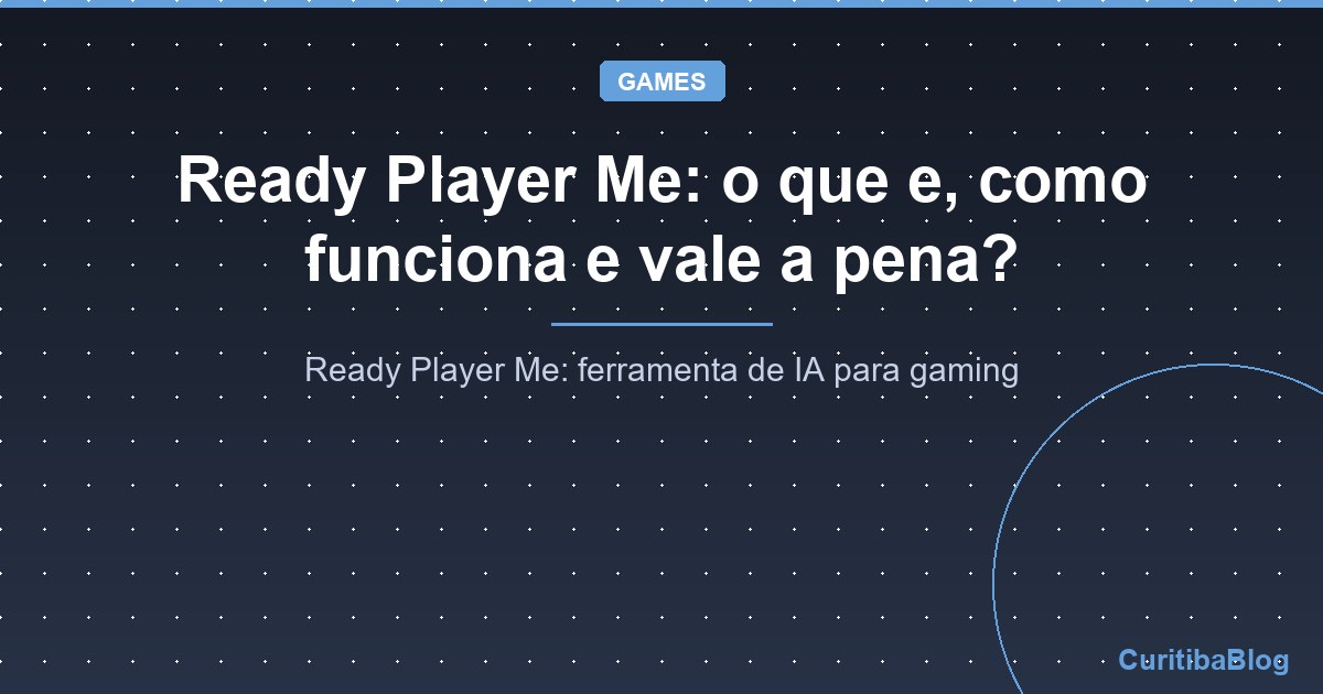 Ready Player Me: o que e, como funciona e vale a pena?