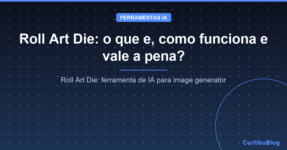 Roll Art Die: o que e, como funciona e vale a pena?