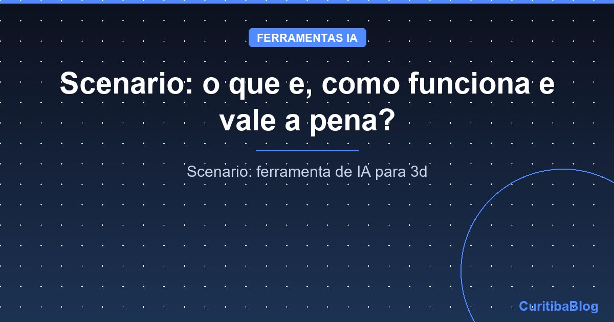 Scenario: o que e, como funciona e vale a pena?