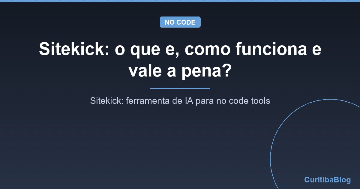 Sitekick: o que e, como funciona e vale a pena?