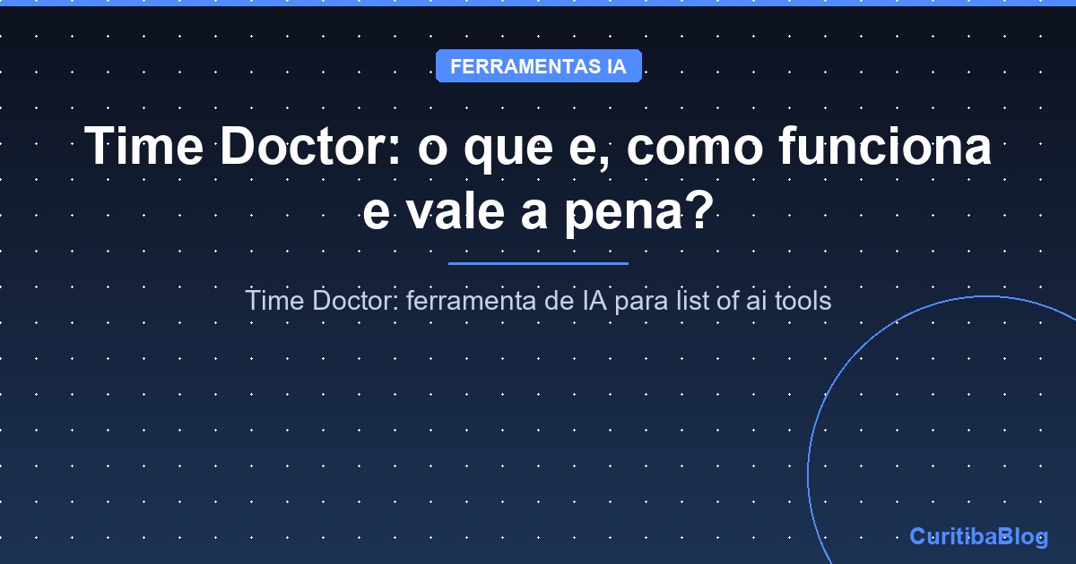 Time Doctor: o que e, como funciona e vale a pena?