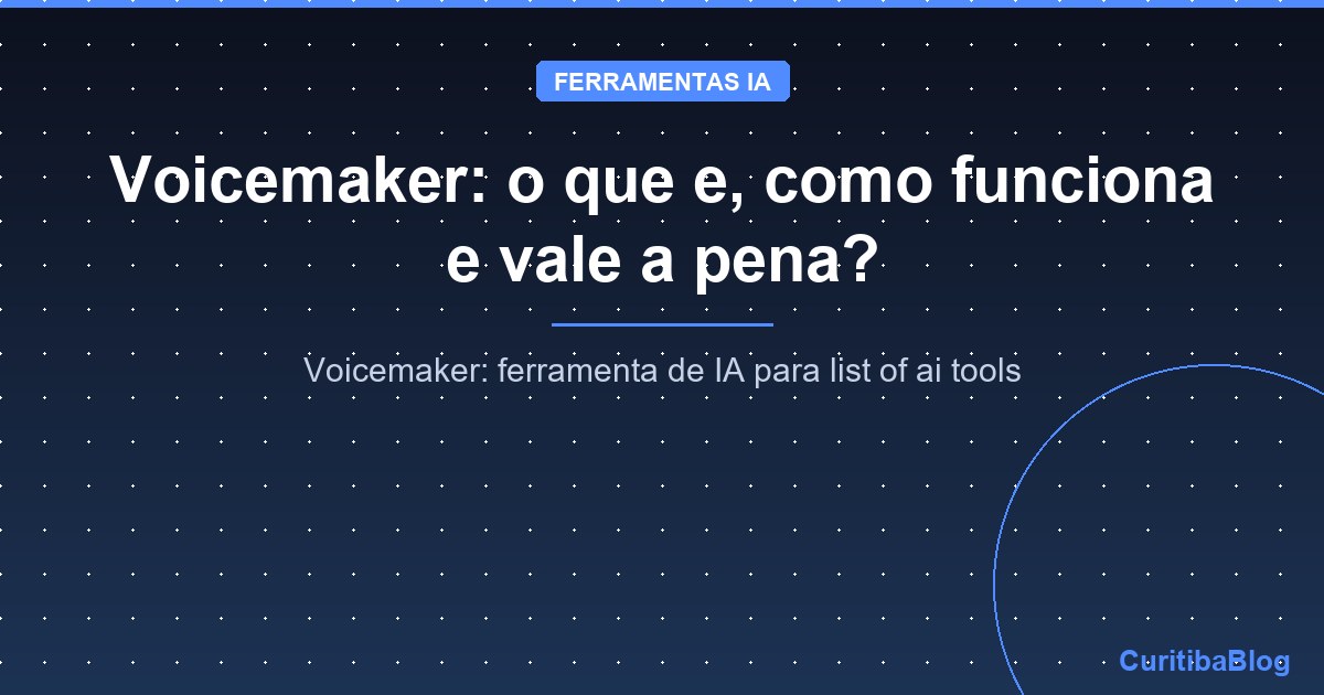Voicemaker: o que e, como funciona e vale a pena?