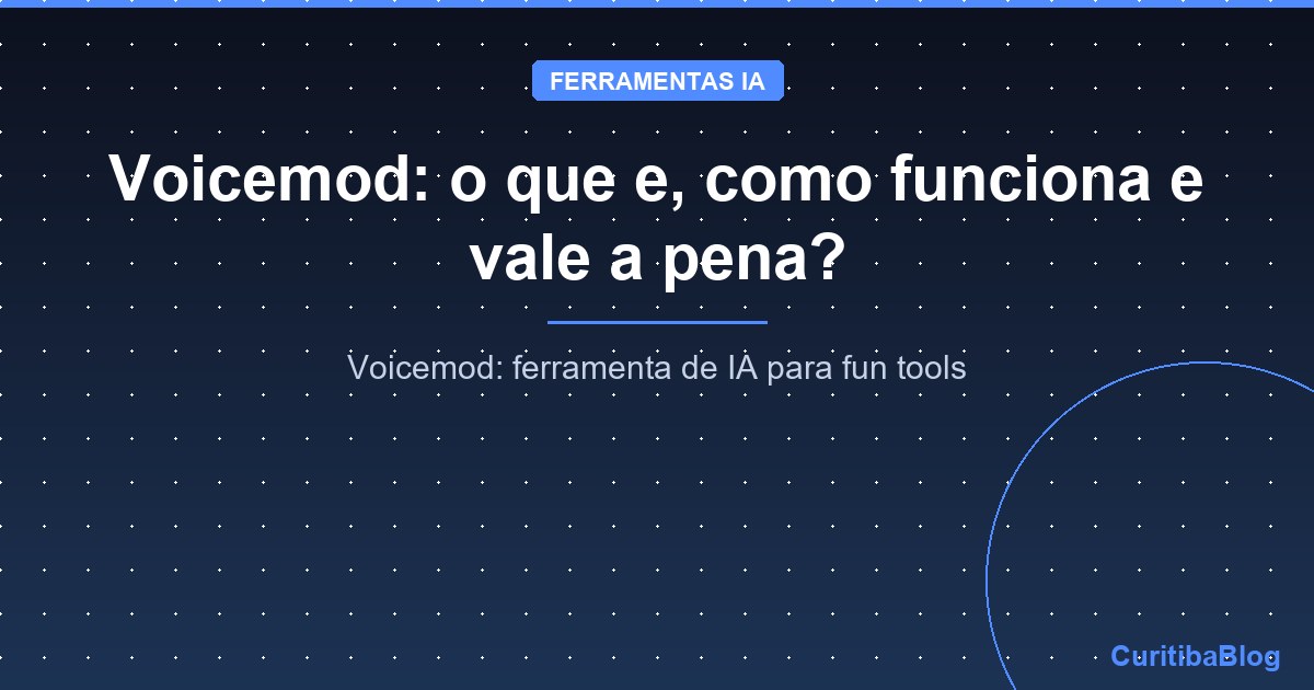 Voicemod: o que e, como funciona e vale a pena?